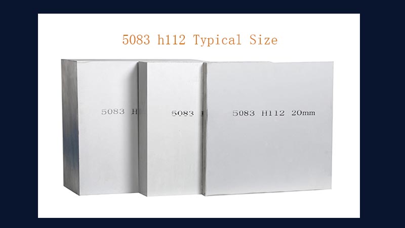5083 h112 Typical Size